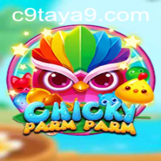 Discovering ChickyParmParm: The Exciting World of C9TAYA
