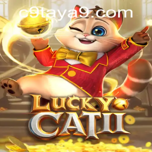 Unveiling the Magic of LuckyCatII and the Enigma of C9TAYA