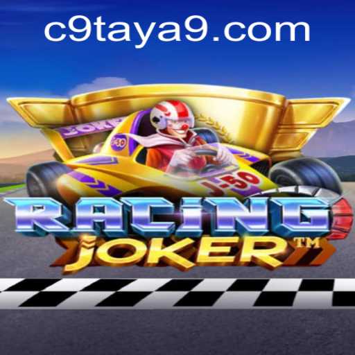 RacingJoker: Unmasking the Thrill with C9TAYA